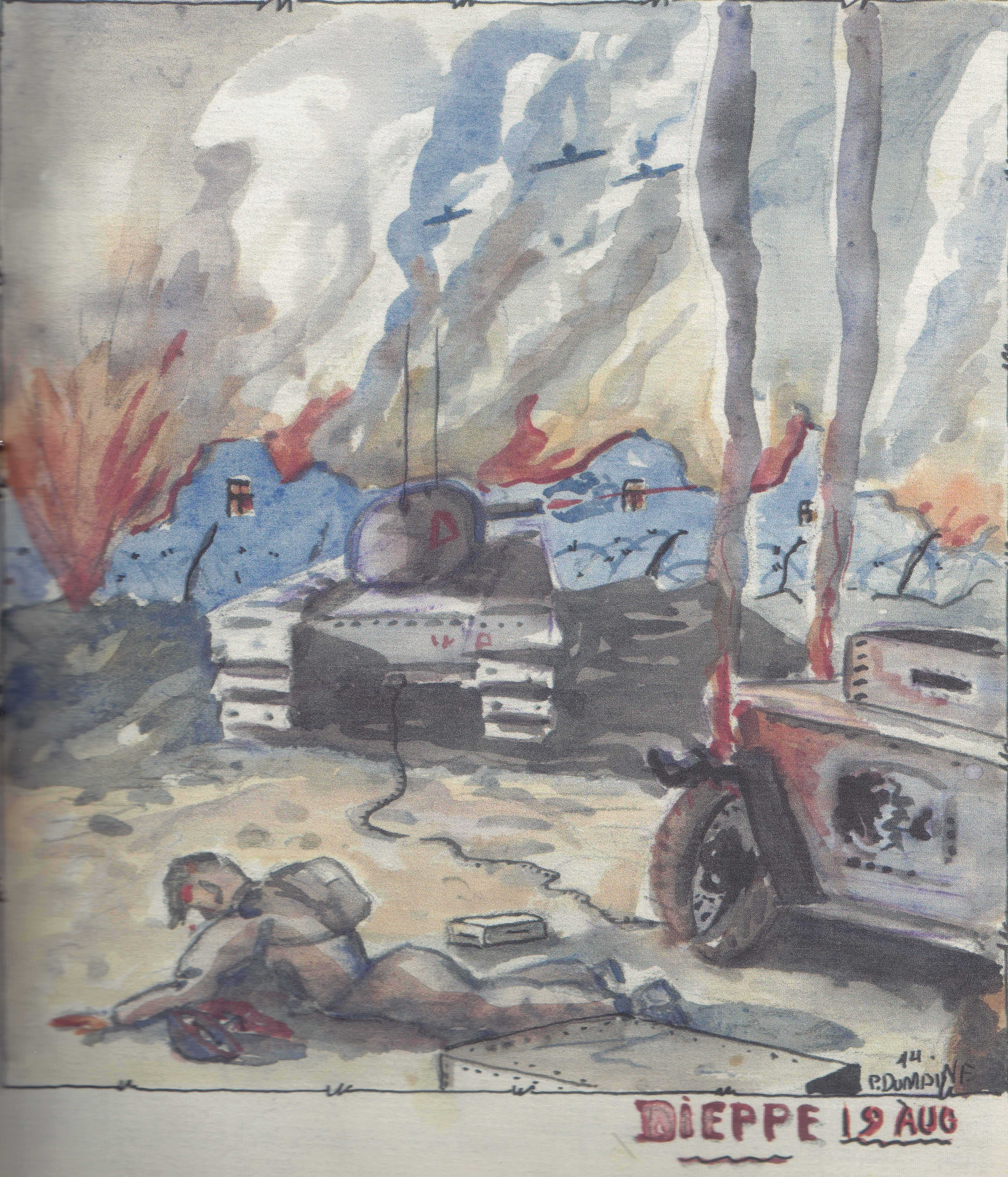 Un croquis en couleur illustre des nuées de fumée au loin, des explositions, des véhicules militaires abandonnés, dont des chars d’assaut, et un soldat ensanglanté reposant à l’avant-plan. Le croquis est daté et signé « P. Dumaine, Dieppe, 19 août ».