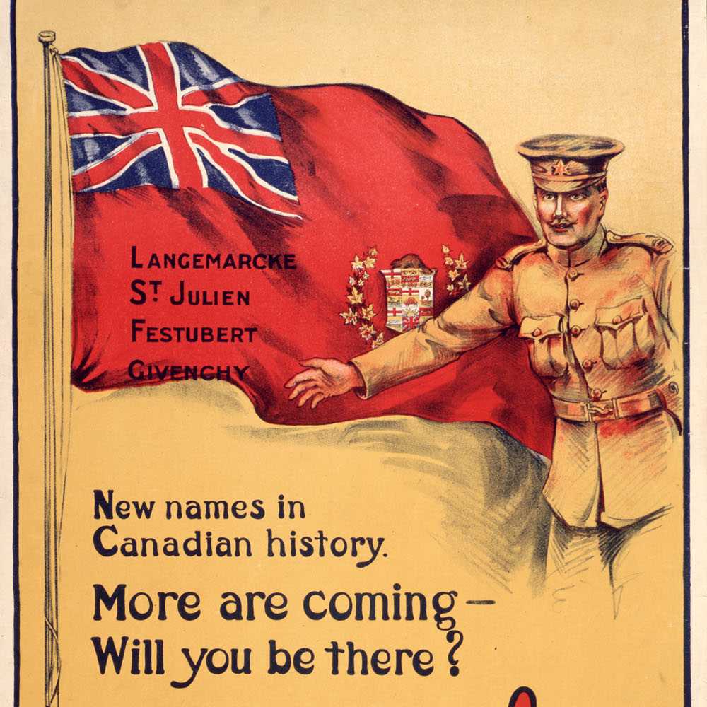 Affiche illustrée en couleur, en anglais - Un soldat tend la main devant le drapeau de l’Union Jack, blasonné de batailles canadiennes clés (Langemarck, Festubert, Saint-Julien, Givenchy).